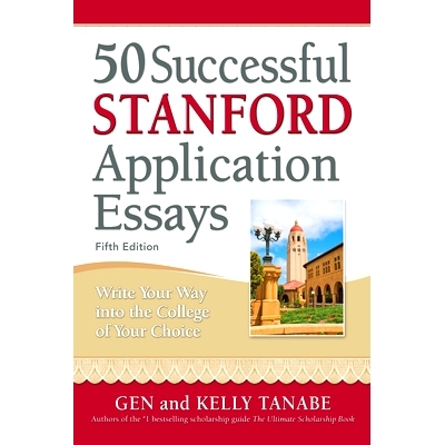 预订 50 Successful Stanford Application Essays: Write Your Way into the College of Your Choice 50 篇成功的斯坦福申请论文