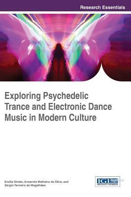 【预订】Exploring Psychedelic Trance and Electronic Dance Music in Modern Culture