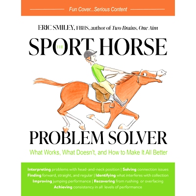 预订 The Sport Horse Problem Solver: What Works, What Doesn’t, and How to Make It All Better 运动马匹问题解决方案：什么