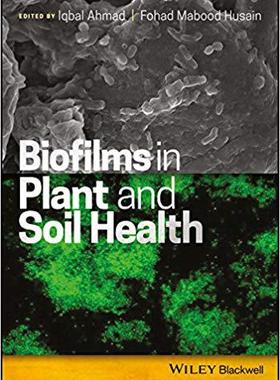 【预售】Biofilms In Plant And Soil Health