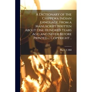 Chippewa 预订 Years Hundred Written Manuscript About Language the and Befor From Indian Ago One Dictionary Never