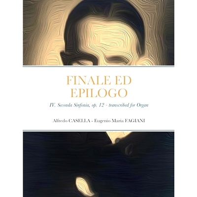 预订 Finale ed Epilogo: IV. Seconda Sinfonia, op. 12 - Transcribed for Organ: 9781471713118
