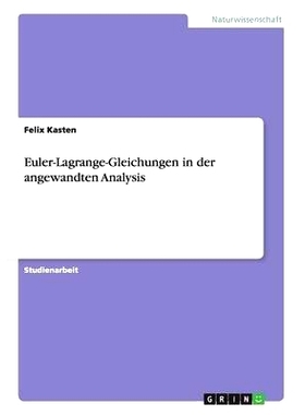 预订 Euler-Lagrange-Gleichungen in der angewandten Analysis: 9783656371793