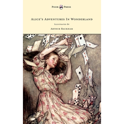 预订 Alice’s Adventures in Wonderland - Illustrated by Arthur Rackham: 9781473327054