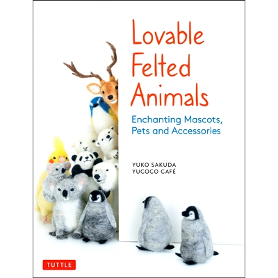 预订 Lovable Felted Animals: Enchanting Mascots, Pets and Accessories: 9784805315590