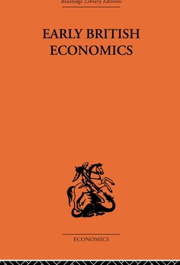 预订 Early British Economics from the XIIIth to the middle of the XVIIIth century