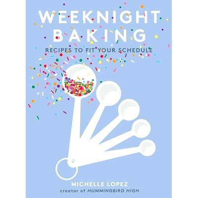 预订 Weeknight Baking: Recipes to Fit Your Schedule: 9781501189876