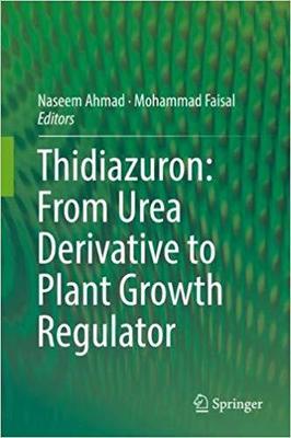 【预售】Thidiazuron: From Urea Derivative to Plant Growth Regulator