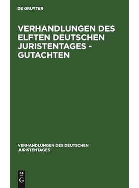 预订 Verhandlungen des Elften Deutschen Juristentages - Gutachten: 9783112343210