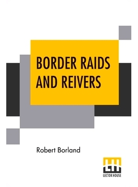 预订 Border Raids And Reivers: 9789393794598