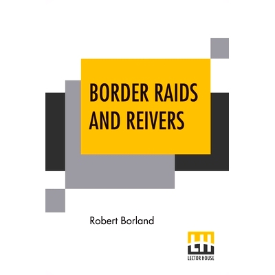 预订 Border Raids And Reivers: 9789393794598