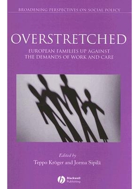 预订 Overstretched - European Families Up Against The Demands Of Work And Care 欧洲家庭面临工作与照料的需求: 97814051321