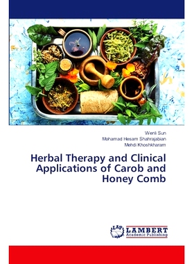 预订 Herbal Therapy and Clinical Applications of Carob and Honey Comb: 9786205497630