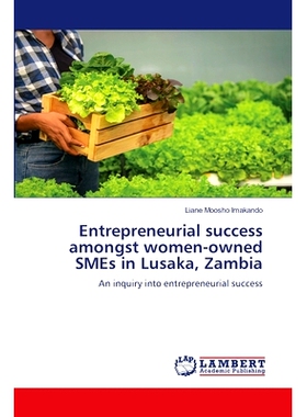 预订 Entrepreneurial success amongst women-owned SMEs in Lusaka, Zambia: 9786207652723