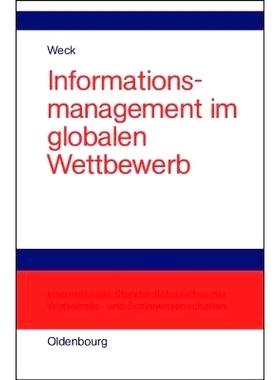 预订 Informationsmanagement im globalen Wettbewerb: Voraussetzungen und Potentiale einer erfolgreichen Positionierung: 9