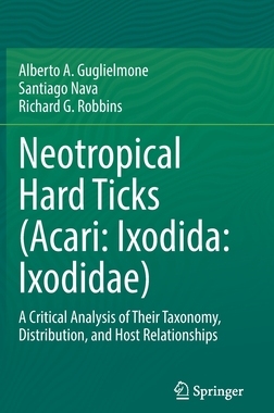 【预订】Neotropical Hard Ticks (Acari: Ixodida: Ixodidae) 9783030723521