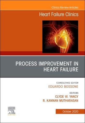 【预订】Process Improvement in Heart Failure, an Issue of Heart Failure Clinics, Volume 16-4