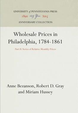 [预订]Wholesale Prices in Philadelphia, 1784-1861 9781512820256