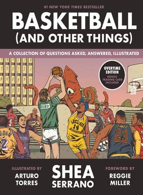 现货 英文原版 图解篮球史 新版 精装收藏 NBA篮球知识问答 Shea Serrano Basketball (and Other Things)