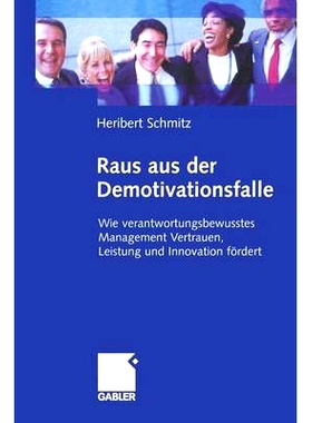 预订 Raus aus der Demotivationsfalle: Wie verantwortungsbewusstes Management Vertrauen, Leistung und Innovation fördert