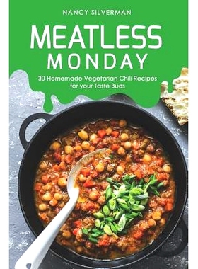 预订 Meatless Monday: 30 Homemade Vegetarian Chili Recipes for your Taste Buds: 9781097692859