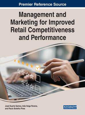[预订]Management and Marketing for Improved Retail Competitiveness and Performance 9781668485743