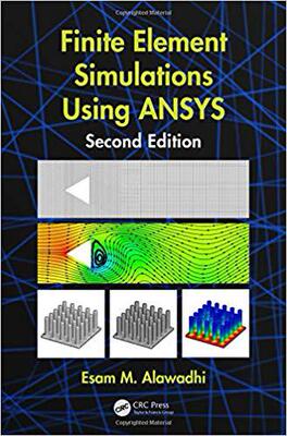 【预售】Finite Element Simulations Using ANSYS, Second Edition