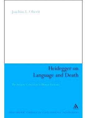预订 Heidegger on Language and Death: The Intrinsic Connection in Human Existence: 9781441107701