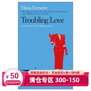 Troubling 麻煩 愛 埃萊娜·費蘭特 Ferrante Elena 我 英文原版 Love 意大利文學 那不勒斯四部曲 天才女友作者