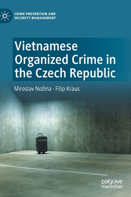 【预订】Vietnamese Organized Crime in the Czech Republic