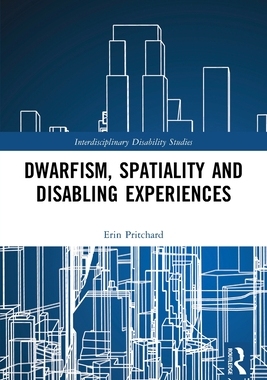 [预订]Dwarfism, Spatiality and Disabling Experiences