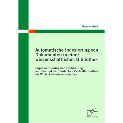 预订 Automatische Indexierung Von Dokumenten in Einer Wissenschaftlichen Bibliothek: 9783842858015