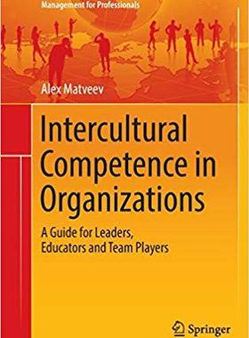 【预售】Intercultural Competence in Organizations: A Guide for Leaders, Educators and Team Players