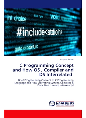 预订 C Programming Concept and How OS, Compiler and DS Interrelated: 9786207488834