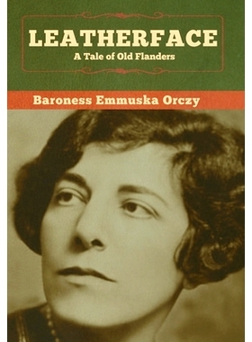 预订 Leatherface: A Tale of Old Flanders: 9781647991166
