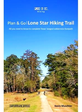 预订 Plan & Go - Lone Star Hiking Trail: All You Need to Know to Complete Texas’ Longest Wilderness Footpath: 978194312