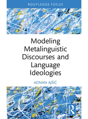 预订 Modeling Metalinguistic Discourses and Language Ideologies 建模元语言话语与语言意识形态: 9781041086246