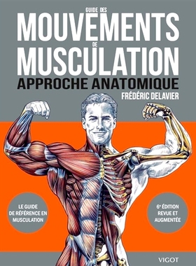预订 Guide des mouvements de musculation : approche anatomique 健美动作指南：解剖学方法: 9782711424108
