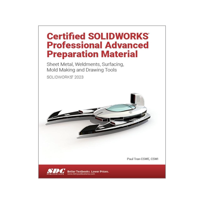 [预订]Certified SOLIDWORKS Professional Advanced Preparation Material (SOLIDWORKS 2023) 9781630575663