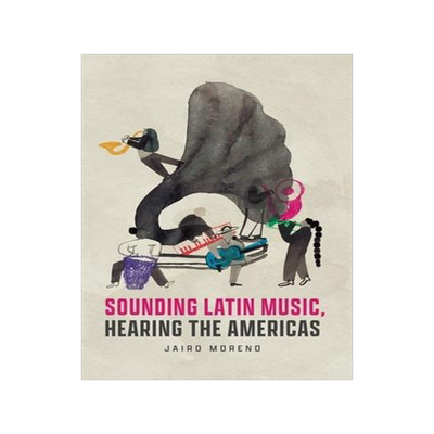 [预订]Sounding Latin Music, Hearing the Americas 9780226825663