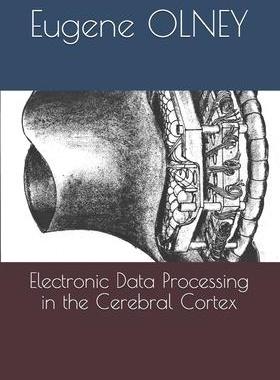 [预订]Electronic Data Processing in the Cerebral Cortex 9780990347811