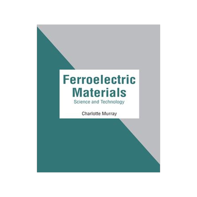 [预订]Ferroelectric Materials: Science and Technology 9781639891986