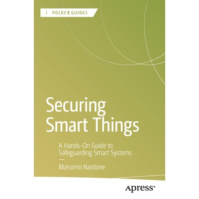 A Hands-On Guide to Safeguarding Smart S