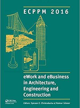 【预订】eWork and eBusiness in Architecture, Engineering and Construction: ECPPM 2016