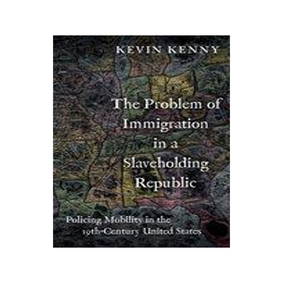 [预订]The Problem of Immigration in a Slaveholding Republic 9780197580080