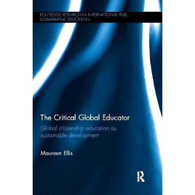 预订 The Critical Global Educator: Global citizenship education as sustainable development: 9781138094147