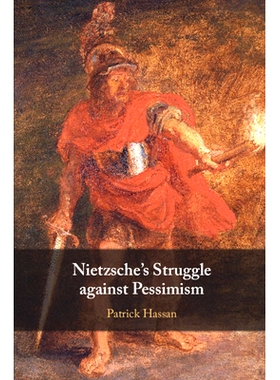 预订 Nietzsche’s Struggle against Pessimism 尼采与悲观主义的斗争: 9781009380294