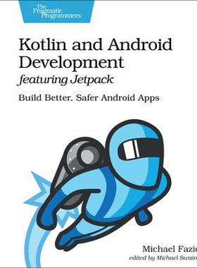 [预订]Kotlin and Android Development Featuring Jetpack: Build Better, Safer Android Apps 9781680508154
