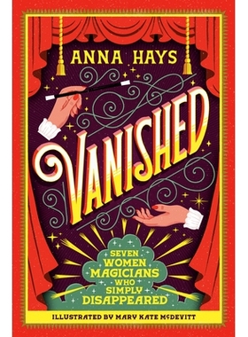 预订 Vanished: Seven Women Magicians Who Simply Disappeared: 9780593712566