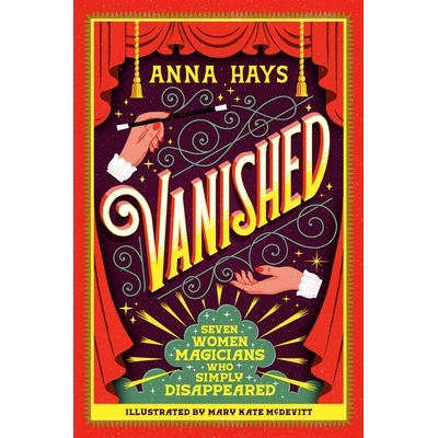 预订 Vanished: Seven Women Magicians Who Simply Disappeared: 9780593712566